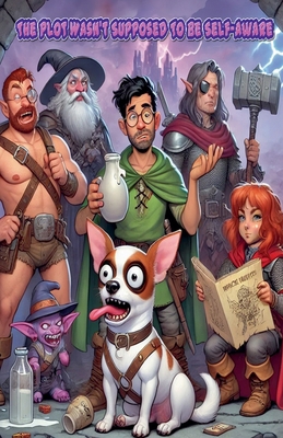 The Plot Wasn't Supposed To Be Self-Aware B0F55ZN164 Book Cover