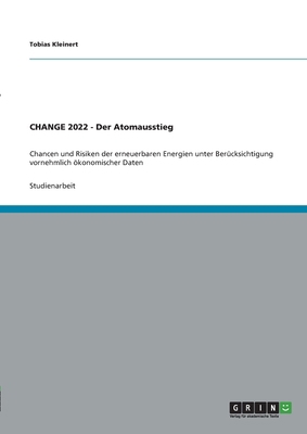 CHANGE 2022 - Der Atomausstieg: Chancen und Ris... [German] 3656024529 Book Cover