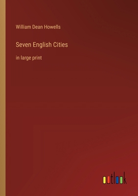 Seven English Cities: in large print 3368363522 Book Cover
