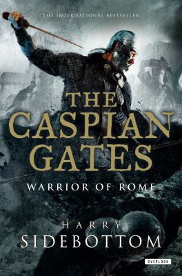 Caspian Gates: Warrior of Rome: Book 4 1468303406 Book Cover