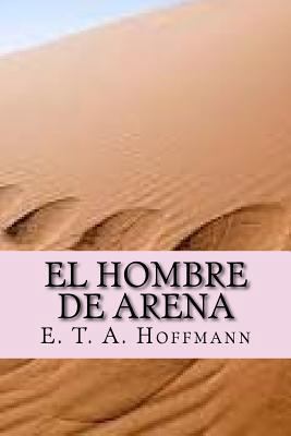 El hombre de arena (Spanish Edition) [Spanish] 1541005740 Book Cover