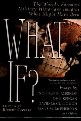 What If?: The World's Foremost Military Histori... B0027NADA0 Book Cover