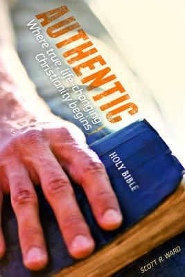 Authentic: Where True, Life-Changing Christiani... B00L2ZR0KA Book Cover