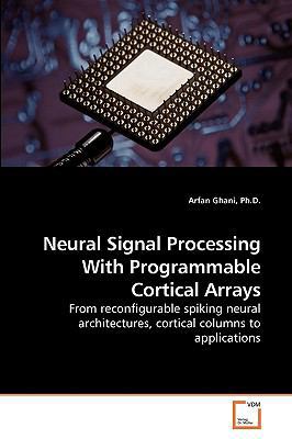 Neural Signal Processing With Programmable Cort... 363921630X Book Cover