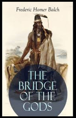 The Bridge of the Gods Illustrated B08GFSYG13 Book Cover