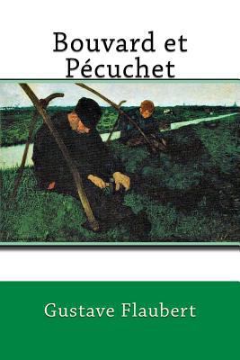 Bouvard et Pécuchet [French] 1986662462 Book Cover