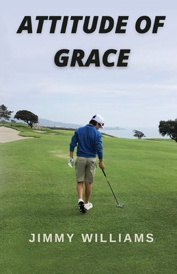 Attitude of Grace B0BKKSBJHM Book Cover