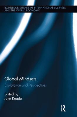 Global Mindsets: Exploration and Perspectives 1138617156 Book Cover