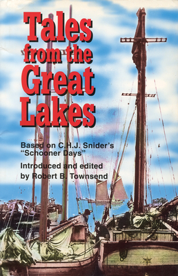 Tales from the Great Lakes: Based on C.H.J. Sni... 1550022342 Book Cover