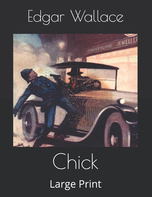 Chick: Large Print 1676590390 Book Cover