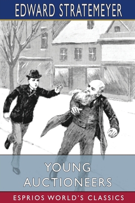 Young Auctioneers (Esprios Classics): or, The P... 1034733362 Book Cover