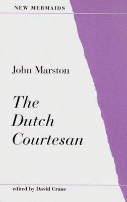 The Dutch Courtesan (New Mermaids) 039390086X Book Cover
