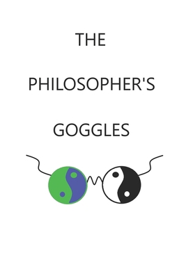 The Philosopher's Goggles B0DZZS551K Book Cover