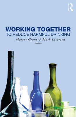 Working Together to Reduce Harmful Drinking 0415800870 Book Cover
