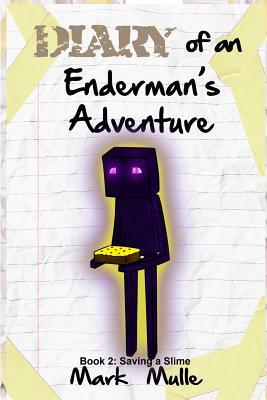 Diary of an Enderman's Adventure (Book 2): Savi... 1530113156 Book Cover