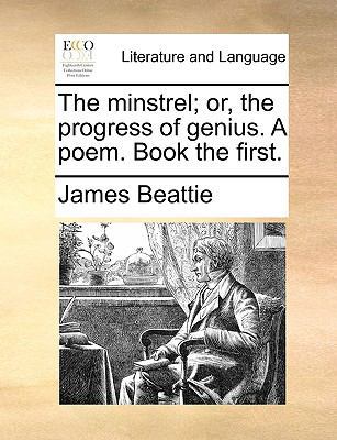 The minstrel; or, the progress of genius. A poe... 1170400469 Book Cover