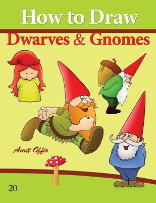 How to Draw Gnomes and Dwarves: Drawing Books f... 1494702339 Book Cover