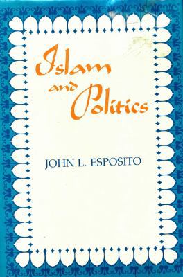 Islam and Politics 0815623224 Book Cover