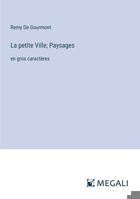 La petite Ville; Paysages: en gros caractères [French] 3387074603 Book Cover