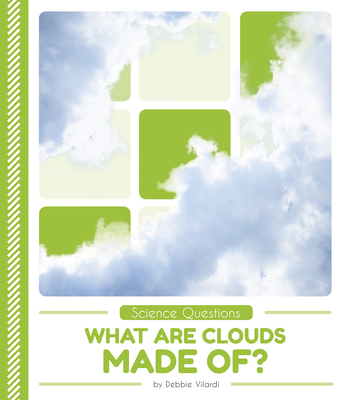 What Are Clouds Made Of? 1641855851 Book Cover