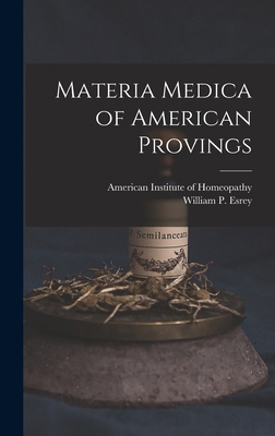 Materia Medica of American Provings 1017253919 Book Cover