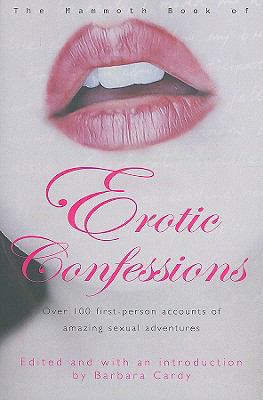 The Mammoth Book of Erotic Confessions 076243628X Book Cover