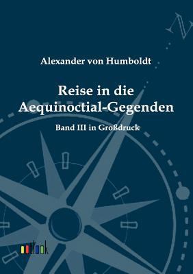 Reise in die Aequinoctial-Gegenden [German] 3864035058 Book Cover