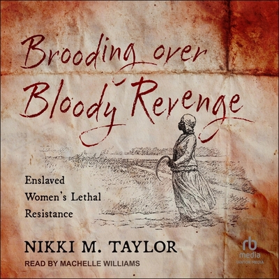 Brooding Over Bloody Revenge: Enslaved Women's ... B0CW4XLSSD Book Cover