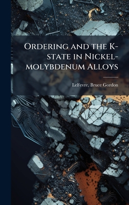 Ordering and the K-state in Nickel-molybdenum A... 1024200841 Book Cover