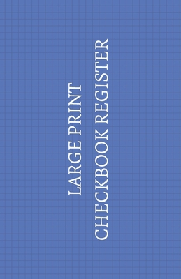 Large Print Checkbook Register: Easy-to-Read Ch... 1704313880 Book Cover