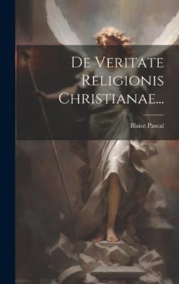 De Veritate Religionis Christianae... [Latin] 1020225726 Book Cover