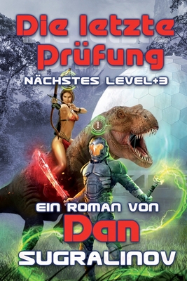 Die letzte Prüfung (Nächstes Level Buch 3): Lit... [German] 8076190819 Book Cover