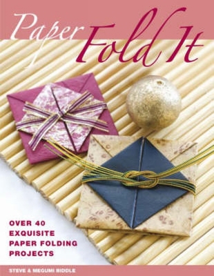 Paper: Fold It: Over 40 Exquisite Paper Folding... 071532585X Book Cover