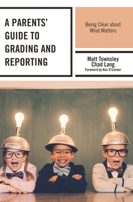Parents' Guide to Grading and Reporting: Being ... 1475868014 Book Cover