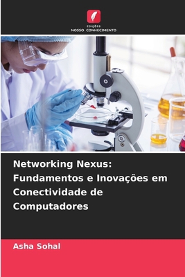 Networking Nexus: Fundamentos e Inovações em Co... [Portuguese] 6207897374 Book Cover