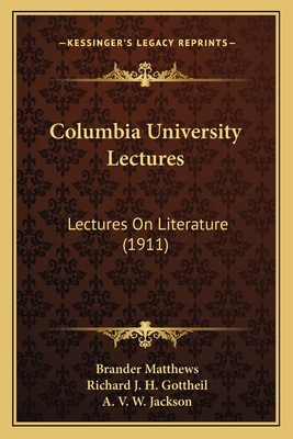 Columbia University Lectures: Lectures On Liter... 1164938371 Book Cover