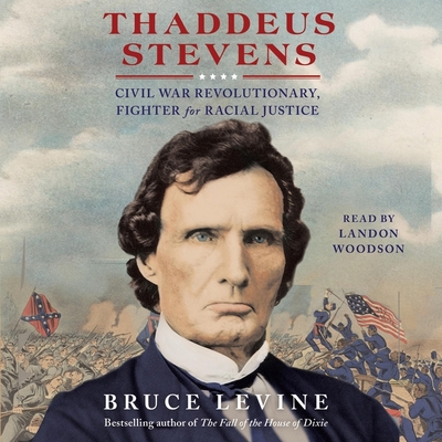 Thaddeus Stevens: Civil War Revolutionary, Figh... 179712482X Book Cover