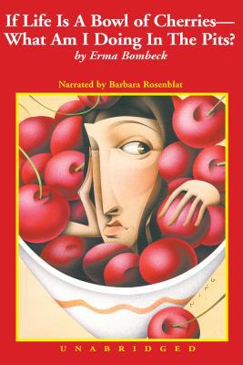 If Life Is a Bowl of Cherries: What Am I Doing ... 0788747622 Book Cover