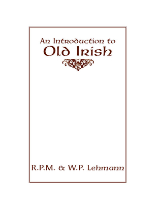An Introduction to Old Irish 0873522885 Book Cover