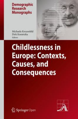 Childlessness in Europe: Contexts, Causes, and ... 3319446657 Book Cover