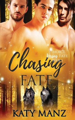 Chasing Fate: An M/M Shifter MPREG Romance B0BPWC4LYQ Book Cover