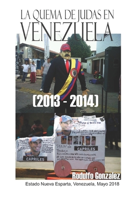 La Quema de Judas en Venezuela (2013 - 2014) [Spanish] 1712912909 Book Cover