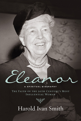 Eleanor: A Spiritual Biography: The Faith of th... 0664261647 Book Cover