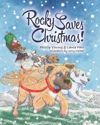 Rocky Saves Christmas! 1733079963 Book Cover