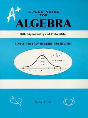 A-Plus Notes for Algebra 0965435288 Book Cover