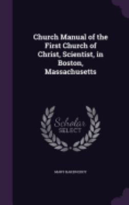 Church Manual of the First Church of Christ, Sc... 1358894124 Book Cover