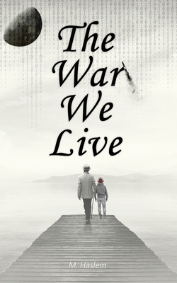 The War We Live 0645271225 Book Cover