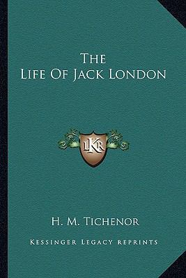 The Life Of Jack London 1162924497 Book Cover