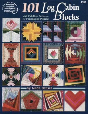 101 Log Cabin Blocks with Full-size Patterns fo... 0881958425 Book Cover
