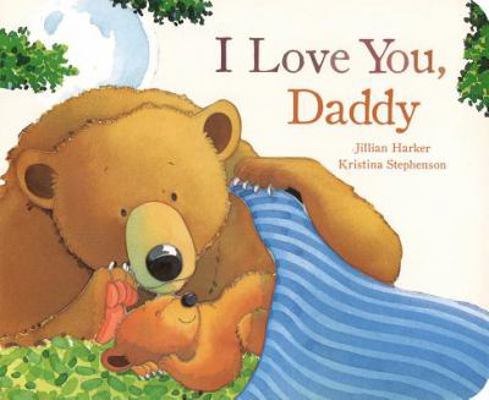 I Love You Daddy 1445462893 Book Cover